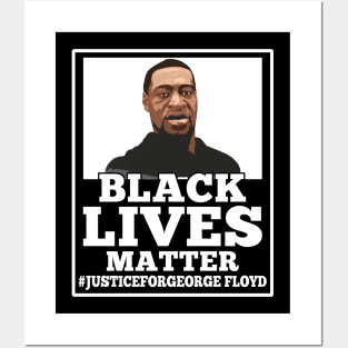 Black Lives Matter T-Shirt Justice For George Floyd Posters and Art